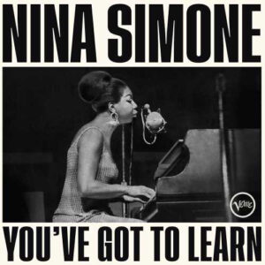 nina simone - you've got to learn